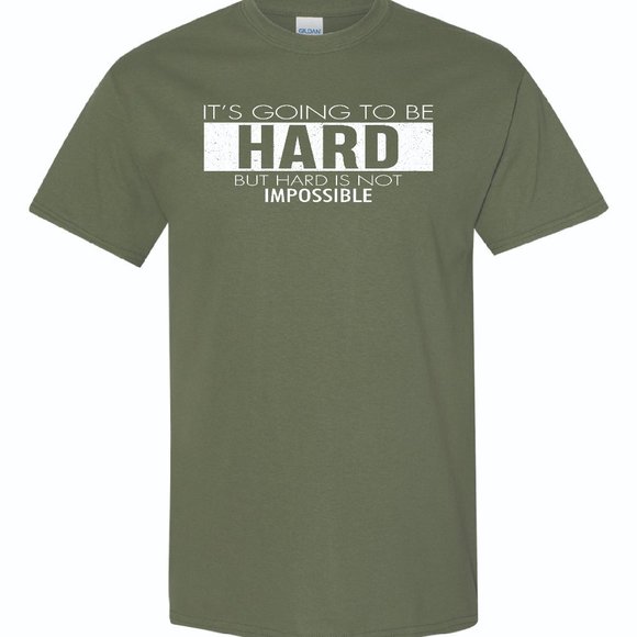 Mens Short Sleeve T-shirt -  Its Going To Be Hard - Military Green - Picture 2 of 2